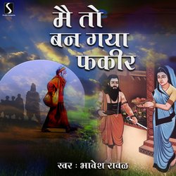 Mai To Ban Gaya Fakir