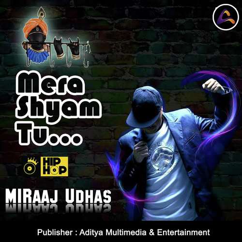 Mera Shyam Tu-Hiphop Mix