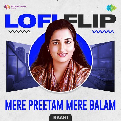 Mere Preetam Mere Balam LoFi Flip