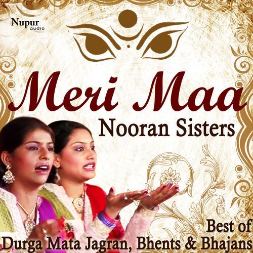 Meri Maa - Best of Durga Mata Jagran, Bhents & Bhajans