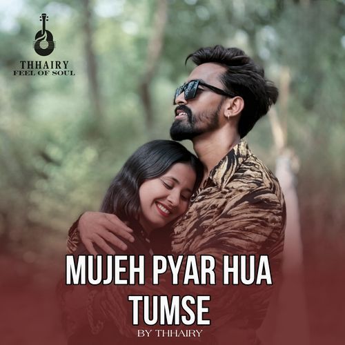 Mujhe Pyaar Hua Tumse