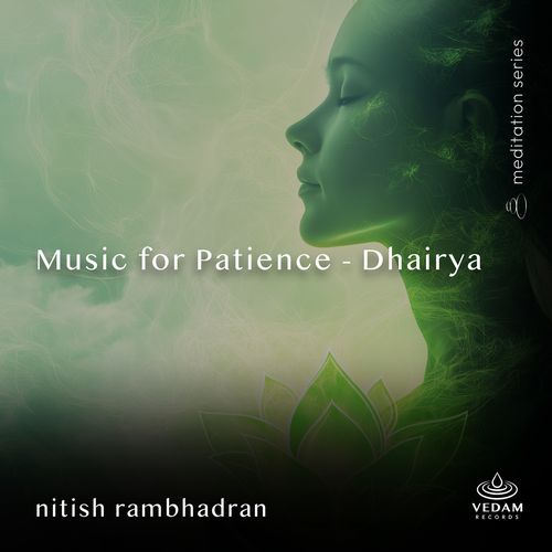 Music for Patience - Dhairya
