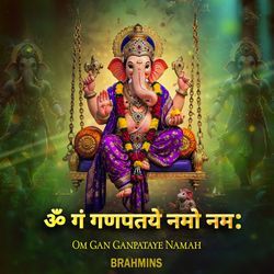 Om Gan Ganpataye Namah