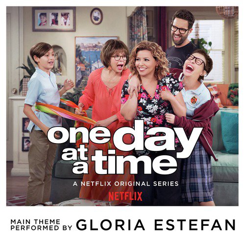 One Day at a Time (From the Netflix Original Series)
