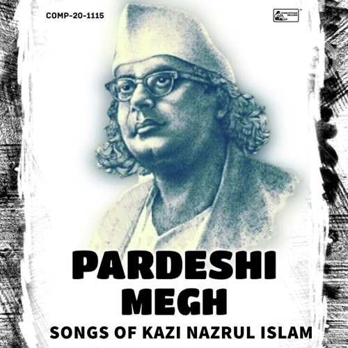Pardeshi Megh - Songs Of Kazi Nazrul Islam