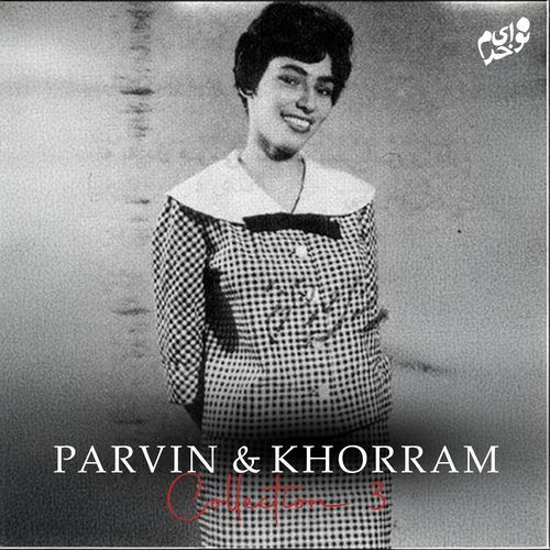 Parvin & Khorram Collection 3