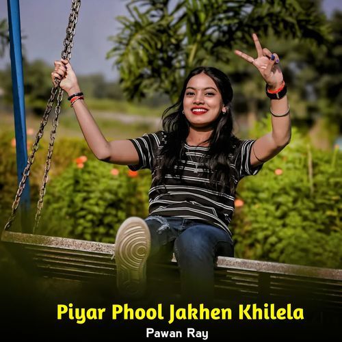 Piyar Phool Jekhen Khilela