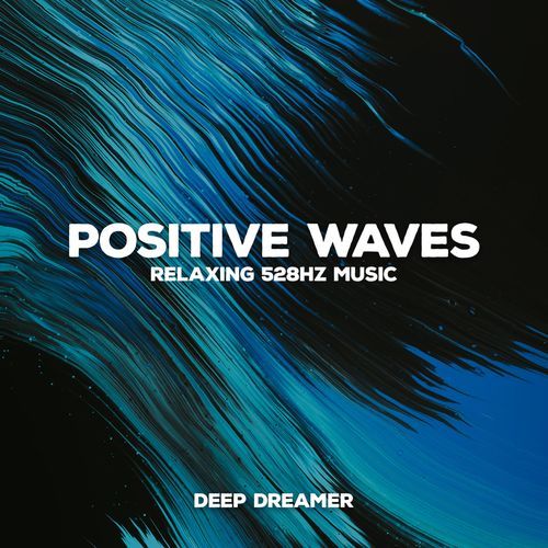 Positive Waves (528Hz Music)