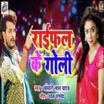 Raifal Ke Goli - Single