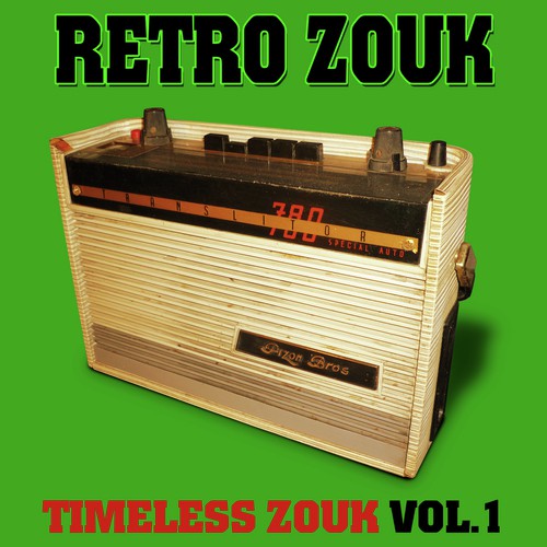 Retro Zouk: Timeless Zouk, Vol. 1_poster_image