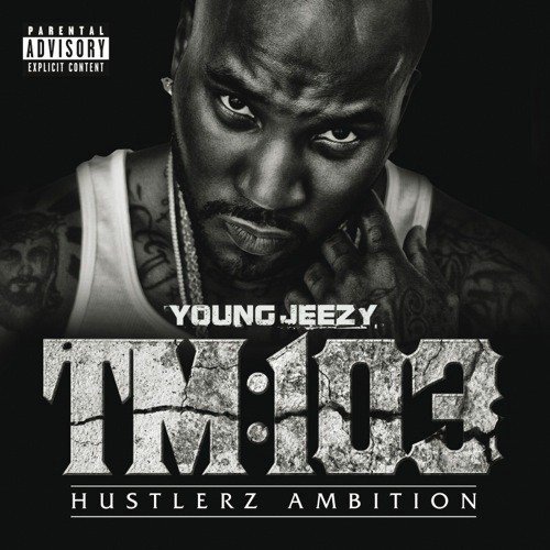 Young jeezy tm:103 hustlerz ambition (higher learning) free.
