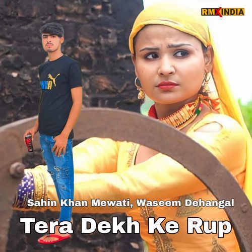 Tera Dekh Ke Rup