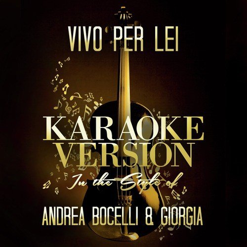 Vivo Per Lei (In the Style of Andrea Bocelli & Giorgia) [Karaoke Version]