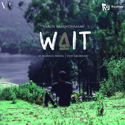 Wait-Varun Parandhaman X Silvanus Daniel (Single)