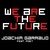 We Are the Future - 2