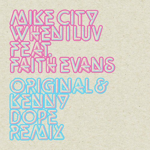 When I Luv – Kenny Dope Remix
