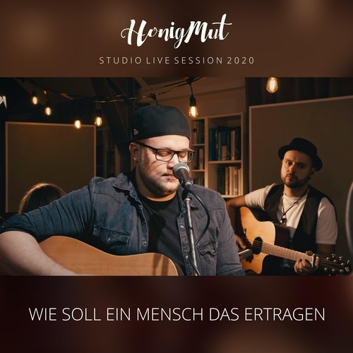 Wie soll ein Mensch das ertragen (Studio Live Session 2020)