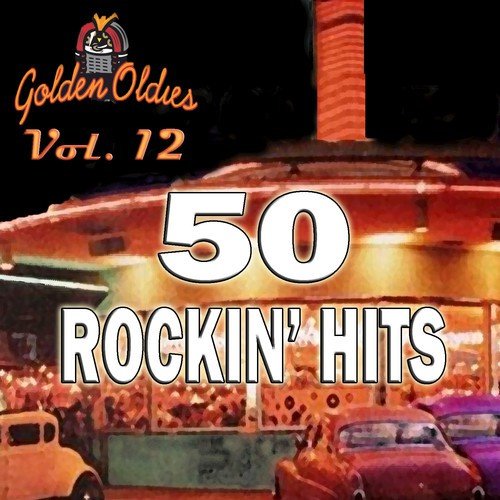 50 Rockin' Hits, Vol. 12