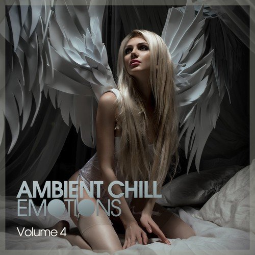 Ambient Chill Emotions, Vol. 4
