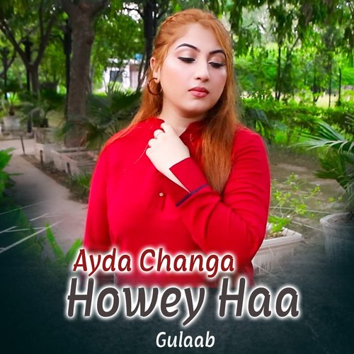 Ayda Changa Howey Haa