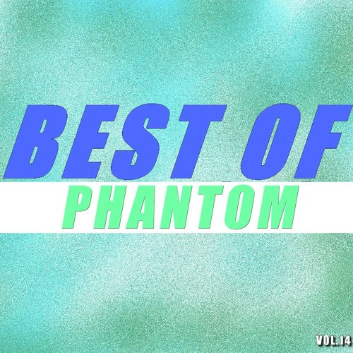 Best of phantom (Vol.14)