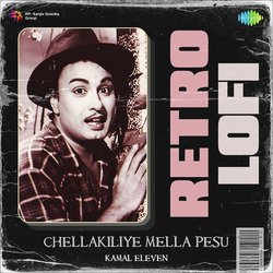 Chellakiliye Mella Pesu - Retro Lofi-BQsBczADVHk