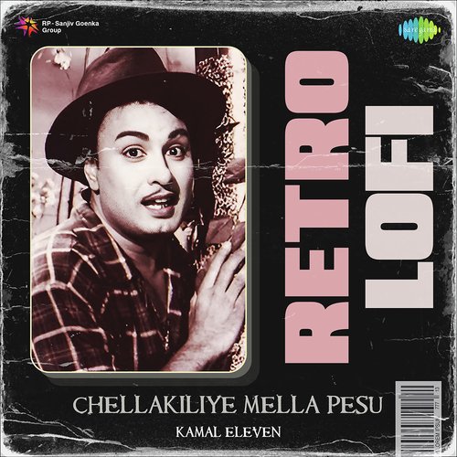 Chellakiliye Mella Pesu - Retro Lofi