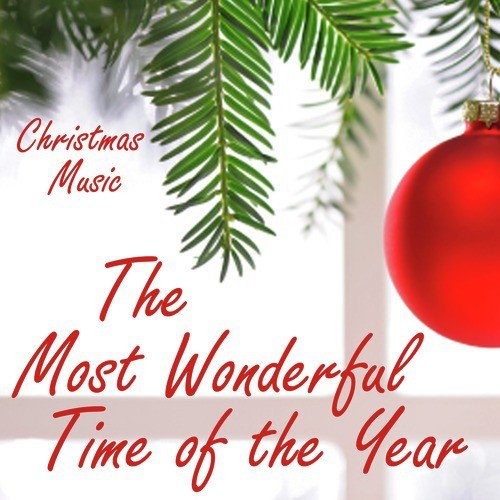 Christmas Music - The Most Wonderful Time of the Year