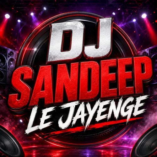 DJ SANDEEP LE JAYENGE