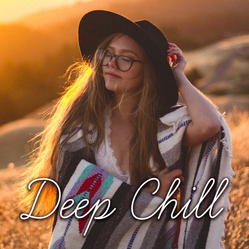 Deep Chill – Summertime, Holiday Chill Out Music, Peaceful Mind, Relaxing Music, Beach Lounge, Ambient Music