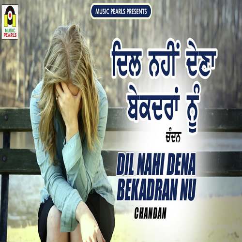 Dil Nahi Dena Bekadran Nu