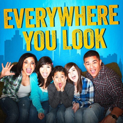 Everywhere You Look (Opening Theme from &quot;Fuller House&quot;)_poster_image