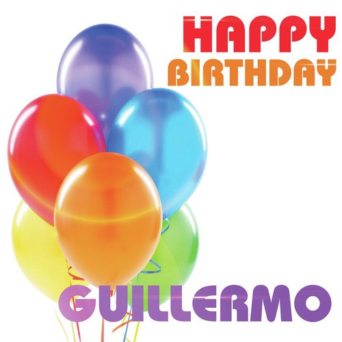 Happy Birthday Guillermo