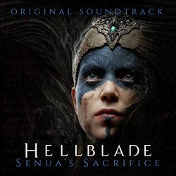 Hellblade: Senua's Sacrifice (Original Soundtrack)