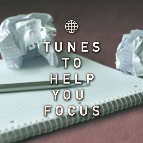 How to Concentrate on Studies - Tunes to Help You Focus and Concentrate