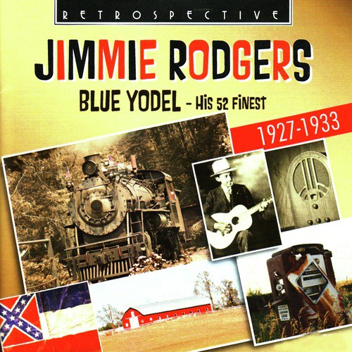 Jimmie Rodgers. Blue Yodel - His 52 Finest 1927-1933