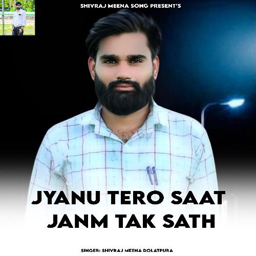 Jyanu Tero Saat Janm Tak Sath