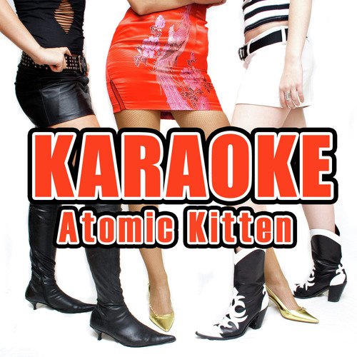 Karaoke: Atomic Kitten