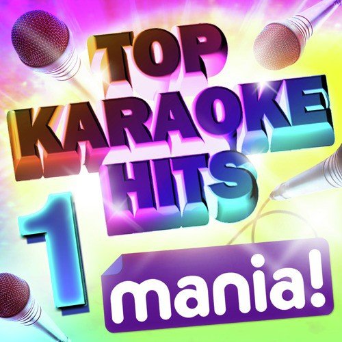 Karaoke Hits Mania! Vol 1 - 50 specially recorded Vocal and Non Vocal hit versions for Karaoke