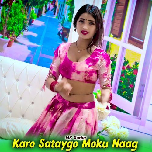 Karo Sataygo Moku Naag