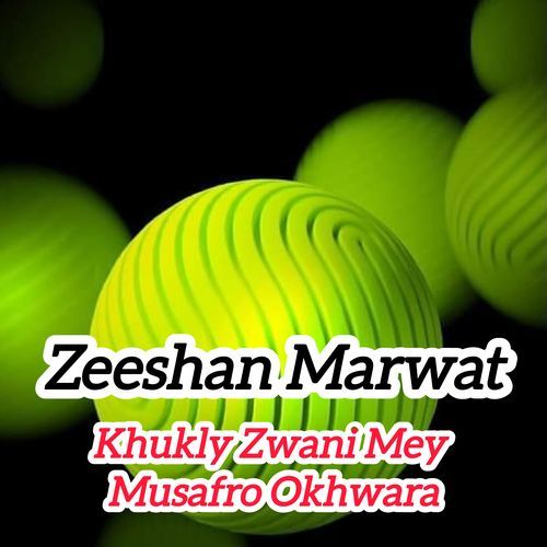 Khukly Zwani Mey Musafro Okhwara