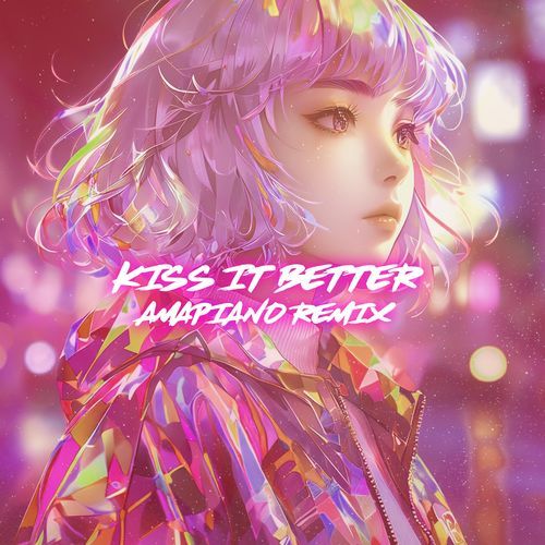 Kiss It Better (Nightcore Amapiano)