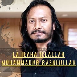 La Ilaha Illallah Muhammadur Rasulullah-HCsaaD9kYHg