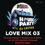 MTV Beats House Party Love Mix 03 (DJ Chetas)