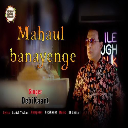 Mahaul Banayenge