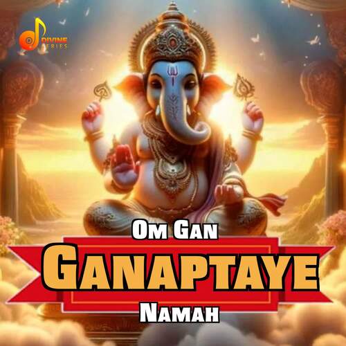 Om Gan Ganaptaye Namah