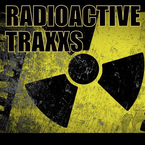 Radioactive Traxxs, Vol. 2