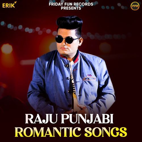 Raju Punjabi Romantic Songs