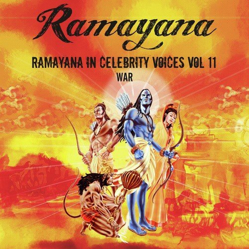 Ramayana in Celebrity Voices, Vol. 11