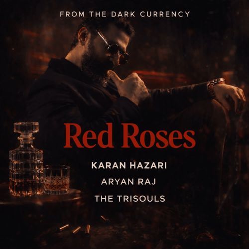 Red Roses (From "The Dark Currency")